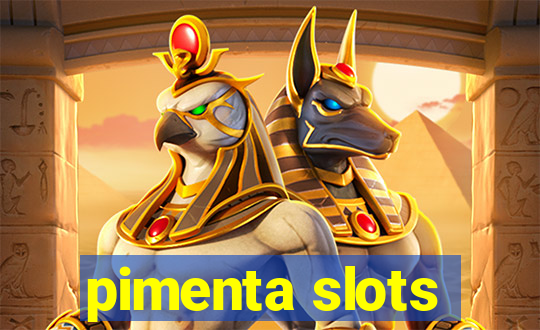 pimenta slots